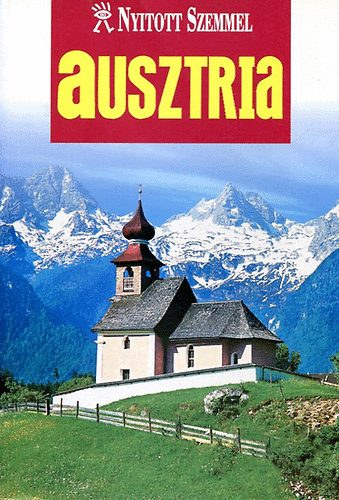 Koronczai Magdolna  (szerk.) - Ausztria - Nyitott szemmel sorozat