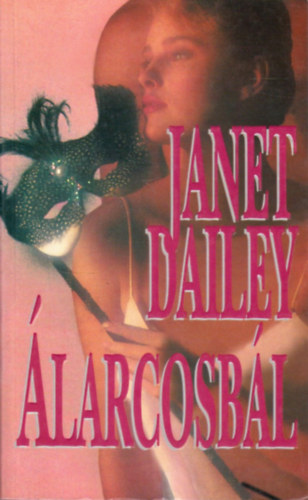 Janet Dailey - Álarcosbál