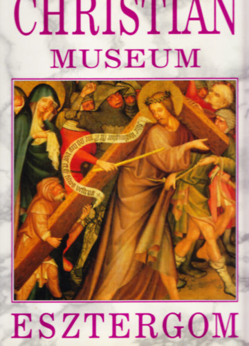 Cs�falvay P�l  (szerk.) - Christian Museum Esztergom