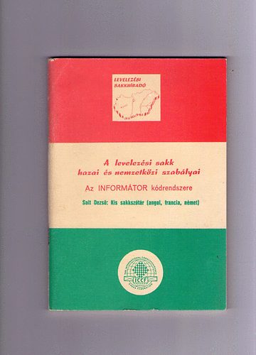 Solt Dezső, Borbáth Gábor Zoltai József - A levelezési sakk hazai és nemzetközi szabályai