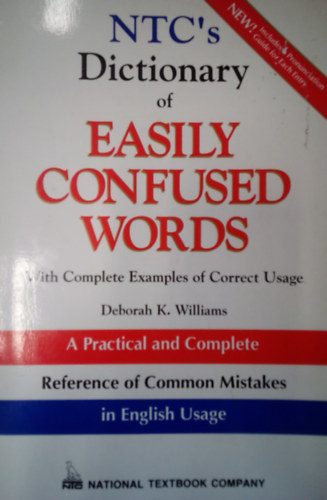 K. Deborah Williams - NTC's Dictionary of Easily Confused Words - With Coplete Examples of Correct Usage
