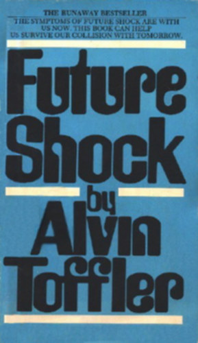 Alvin Toffler - Future Shock