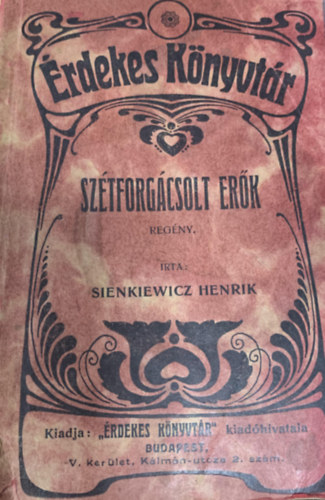 Sienkiewicz Henrik - Sz�forg�csolt er�k