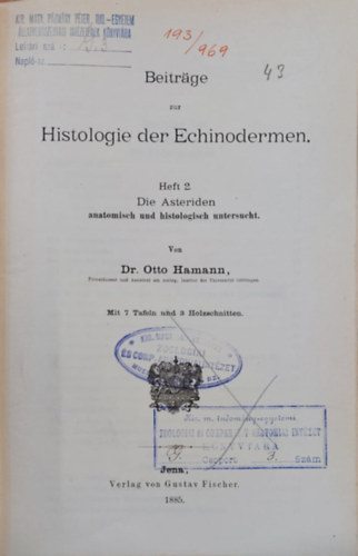 Dr. Otto Hamann - Histologie der Echinodermen (Tsksbrek szvettana nmet nyelven)