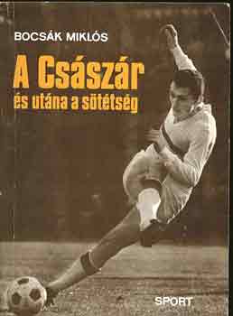 Bocs�k Mikl�s - A Cs�sz�r �s ut�na a s�t�ts�g