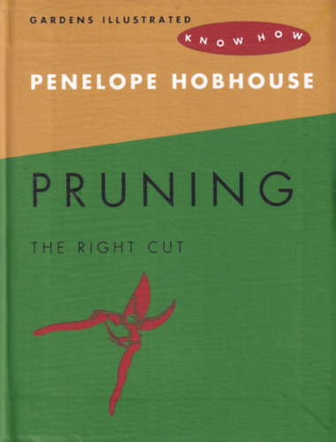 Penelope Hobhouse - Pruning - The right cut