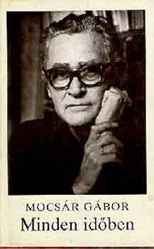 Mocsár GÁbor - Minden időben (irodalmi önéletírás 1946-1957)