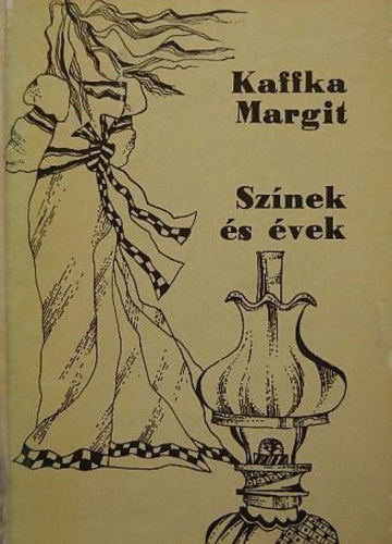 Kaffka Margit - Sznek s vek