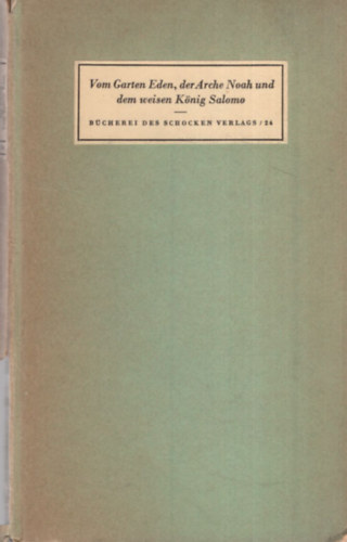 Vom Garten Eden, der Arche Noah und dem weisen König Salomo - német nyelvű