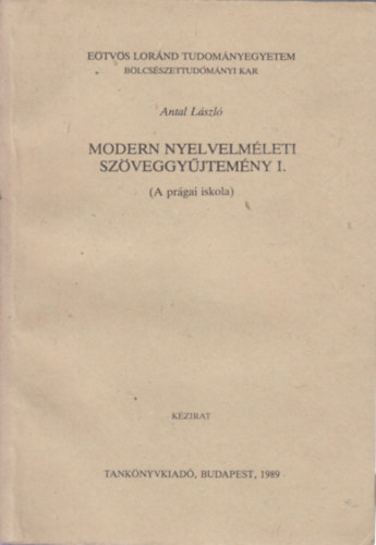 Antal László - Modern nyelvelméleti szöveggyűjtemény I.