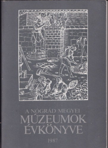 A ngrd megyei mzeumok vknyve XIII. 1987