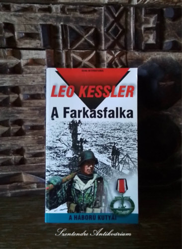 Sipos Attila Leo Kessler (szerk.), Bánki Bálint (ford.) - A Farkasfalka - Tengeralattjáró 1. (A háború kutyái)