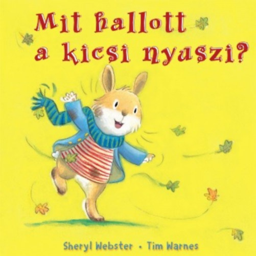Warnes, Tim Sheryl Webster - Mit hallott a kicsi nyuszi?