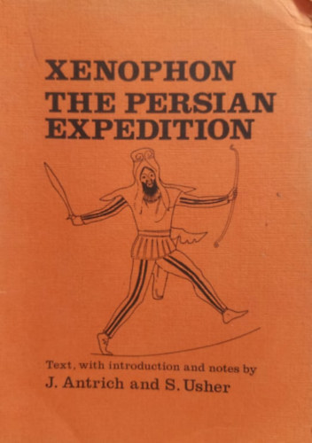 Xenophon, Jeremy Antrich, Stephen Usher John H. Betts - The Persian Expedition