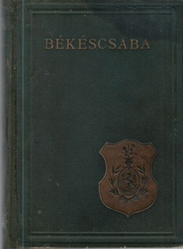 Dr. Korniss G�za  (f�szerk.) - B�k�scsaba - T�rt�nelmi �s kultur�lis monogr�fia (1930)