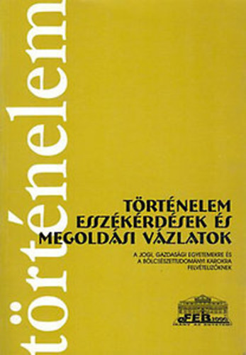 L�di Tam�s - T�rt�nelem essz�k�rd�sek �s megold�si v�zlatok