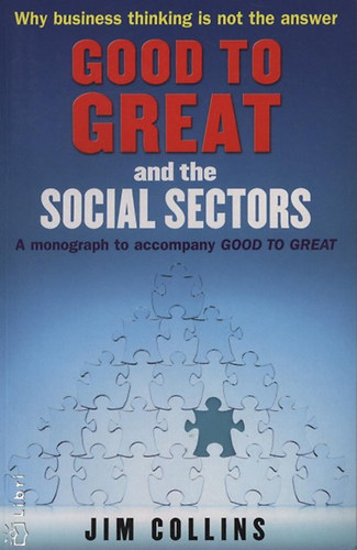 Jim Collins - Good to Great and the Social Sectors