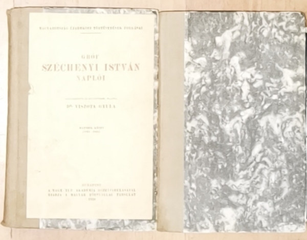 Sz�chenyi Istv�n - 2db k�tet Gr�f Sz�chenyi Istv�n napl�ib�l - �t�dik k�tet (1836-1843), Hatodik k�tet (1844-1848)