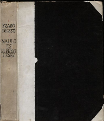 Szab Dezs - Napl s elbeszlsek (I. kiads)- Kner-kiadvny