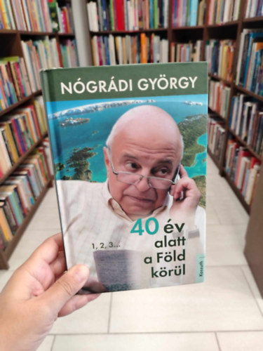 Ngrdi Gyrgy - 40 v alatt a Fld krl