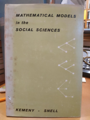 J. Laurie Snell John G. Kemeny - Mathematical models in the Social Sciences (Matematikai modellek a trsadalomtudomnyokban)(Blaisdell Publishing Company)