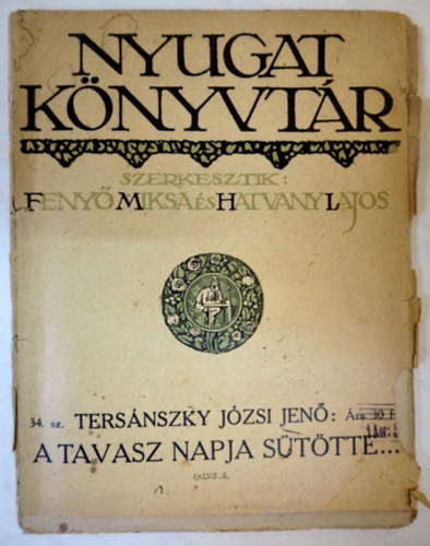 Tersnszky Jzsi Jen - A tavasz napja sttte...(1912)