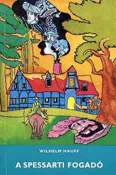Wilhelm Hauff - A spessarti fogadó