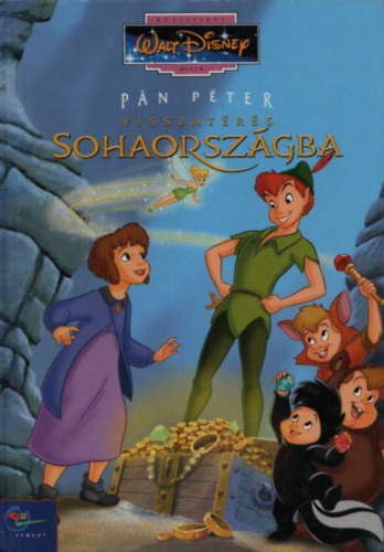 Visszat�r�s Sohaorsz�gba (Klasszikus Walt Disney mes�k 35.)