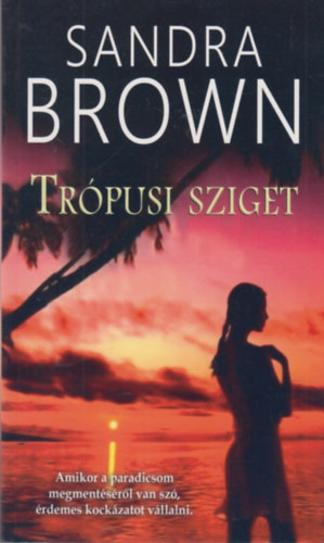 Sandra Brown - Trpusi sziget