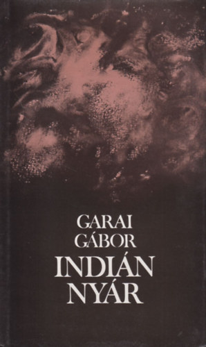 Garai Gábor - Indián nyár (Bertha Bulcsunak dedikált)