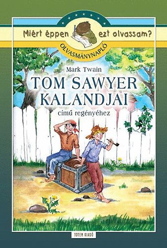 Mark Twain - Tom Sawyer kalandjai - Olvasm�nynapl�