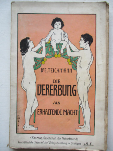 Dr. Ernst Teichmann - Die Vererbung