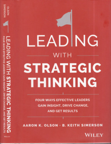 B. Keith Simerson Aaron K. Olson - Leading with strategic thinking (Aaron K. Olson ltal dediklt)