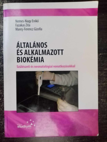 Fazekas Zita, Mares-Ferencz Gizella Nemes-Nagy Enik - ltalnos s alkalmazott biokmia - Szlszeti s neonatolgiai vonatkozsokkal