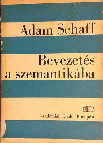 Adam Schaff - Bevezetés a szemantikába