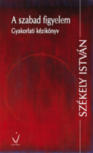 Székely István - A szabad figyelem
