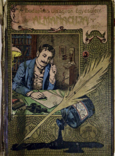 Cziklay Lajos- Szatm�ri M�r (szerk) - A Budapesti Ujs�g�r�k Egyes�lete Almanachja 1905