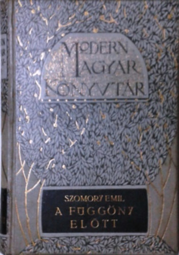 Szomory Emil - A fggny eltt s a fggny mgtt