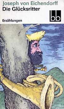J. Eichendorff - Die Glücksritter