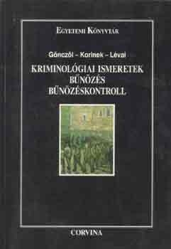 Gnczl-Korinek-Lvai - Kriminolgiai ismeretek-bnzs-bnzskontroll