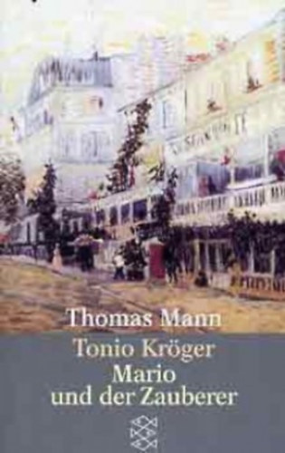 Thomas Mann - Tonio Krger, Mario und der Zauberer