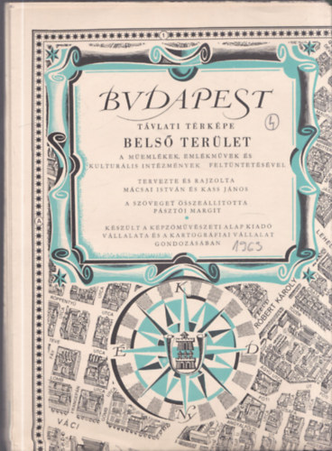 Pásztói Margit (szerk.); Mácsai István; Kass János - Budapest távlati térképe - Belső terület (A műemlékek, emlékművek és kulturális intézmények feltüntetésével)