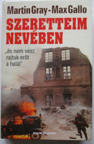 Martin Gray-Max Gallo - Szeretteim nevében