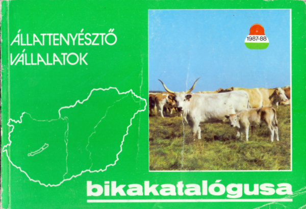 Buczk Gbor, Fodor Balzs  Balzs Zoltn (szerk.) - llattenyszt vllalatok bikakatalgusa 1987-88