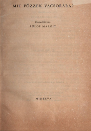 Fülöp Margit - Mit főzzek vacsorára?