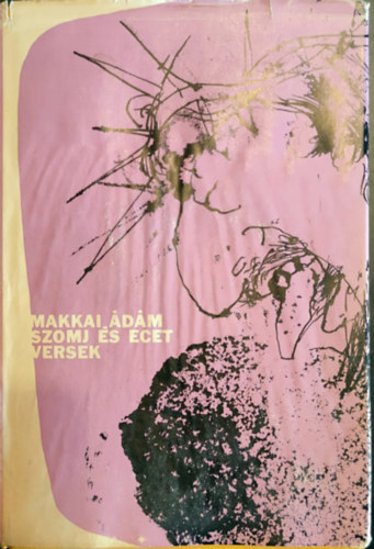 Makkai �d�m - Szomj �s ecet - Versek