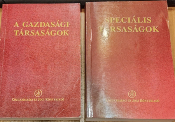 Fazekas Judit, Besenyei Lajos Bartha Judit - 2 db A gazdasági társaságok + Speciális társaságok (A társaságok különös formái - azonosságok, eltérések a gazdasági társaságokkal)