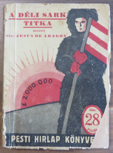 Jesus de Aragon - A d�li sark titka Pesti H�rlap k�nyvek 32.
