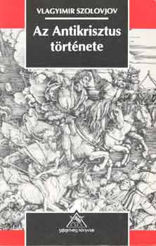 Vlagyimir Szolovjov - Az Antikrisztus t�rt�nete