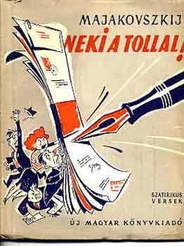 Majakovszkij - Neki a tollal!